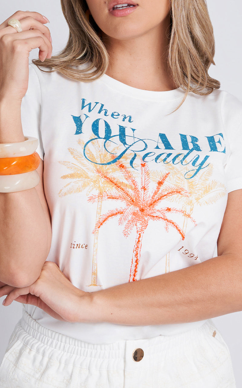 WHEN YOU ARE READY T-SHIRT